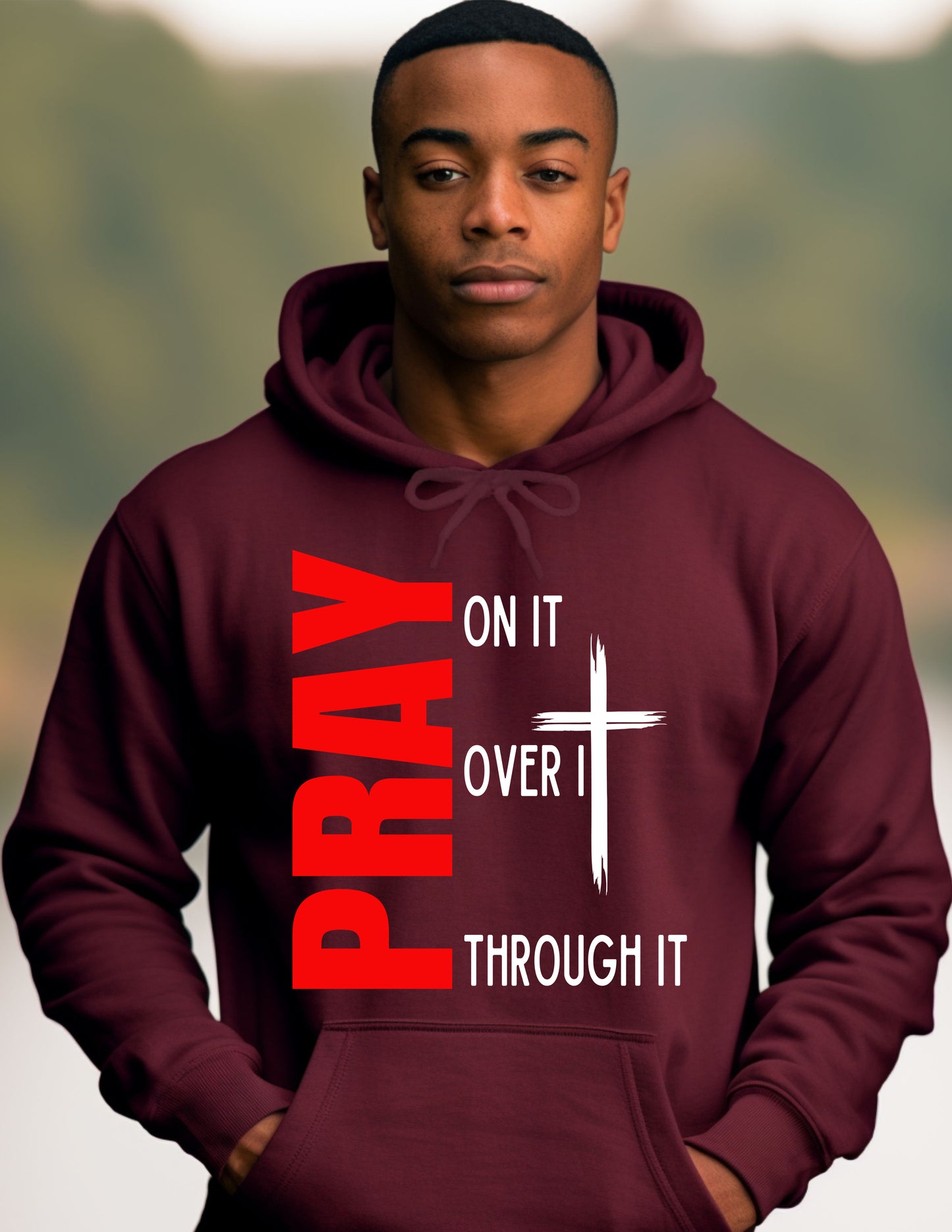 Pray, Pray On It, Pray Over It, Pray Through