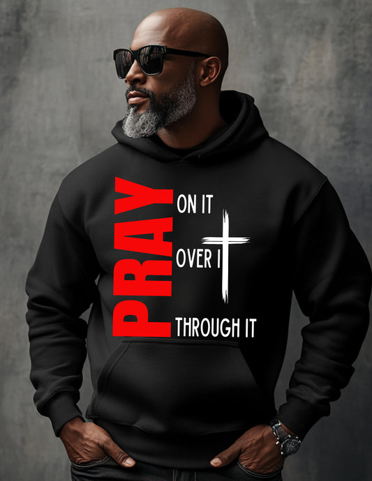 Pray, Pray On It, Pray Over It, Pray Through
