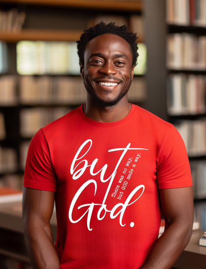 But God, But God Shirt, Created with a Purpose, Christian, Religious, Faith, Bible Verse, God, Religious Tees, Religious TShirts,